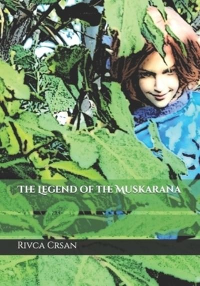 Cover for Rivca Crsan · The Legend of the Muskarana (Pocketbok) (2021)