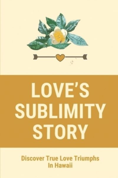 Cover for Elton Warder · Love's Sublimity Story (Paperback Book) (2021)