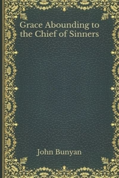 Cover for Bunyan John Bunyan · Grace Abounding to the Chief of Sinners (Paperback Book) (2020)