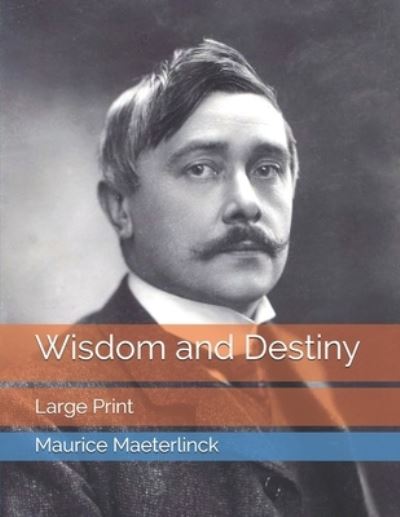 Cover for Maurice Maeterlinck · Wisdom and Destiny (Paperback Book) (2021)