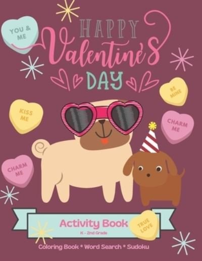 Cover for Gwyn's Publication · Happy Valentine's Day K-2nd grade Dog Activity book - Coloring Book, Word Search and Sudoku. (Pocketbok) (2020)