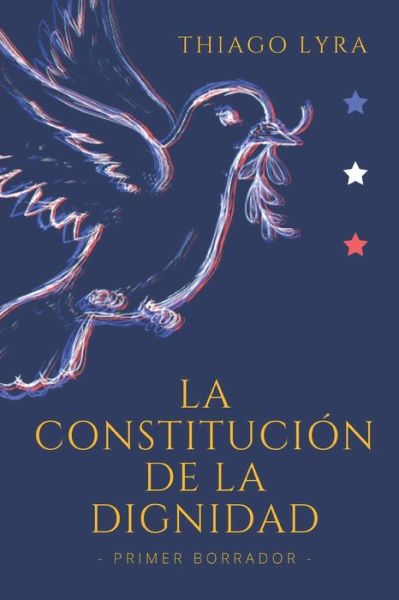 Cover for Thiago Lyra · La Constitucion de la Dignidad (Paperback Book) (2020)