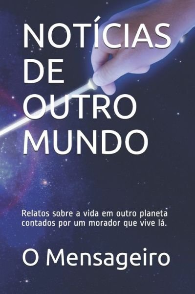 Cover for O Mensageiro · Noticias de Outro Mundo (Taschenbuch) (2020)