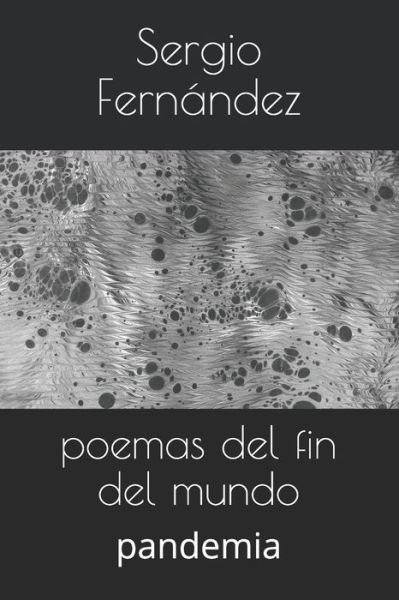 Cover for Sergio Fernández · Poemas Del Fin Del Mundo (Pocketbok) (2020)
