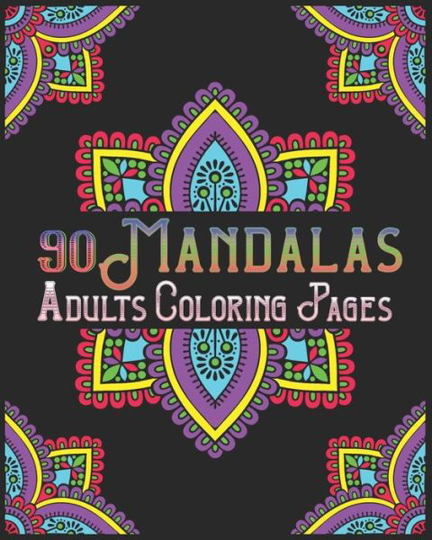 Cover for Soukhakouda Publishing · 90 Mandalas Adults Coloring Pages (Taschenbuch) (2020)