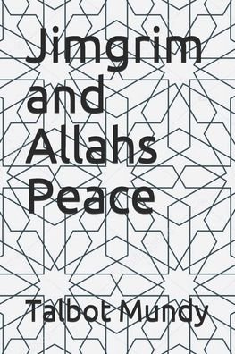 Cover for Talbot Mundy · Jimgrim and Allahs Peace (Paperback Book) (2020)