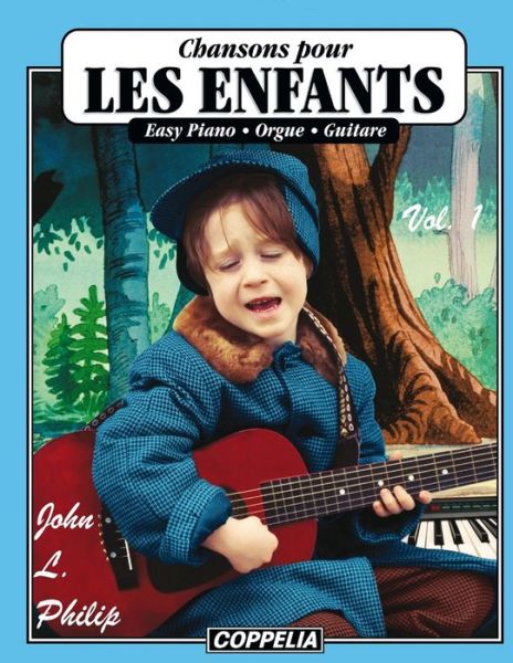 Cover for John L Philip · 15 Chansons pour enfants vol. 1 - Easy piano, orgue, guitare (Taschenbuch) (2020)