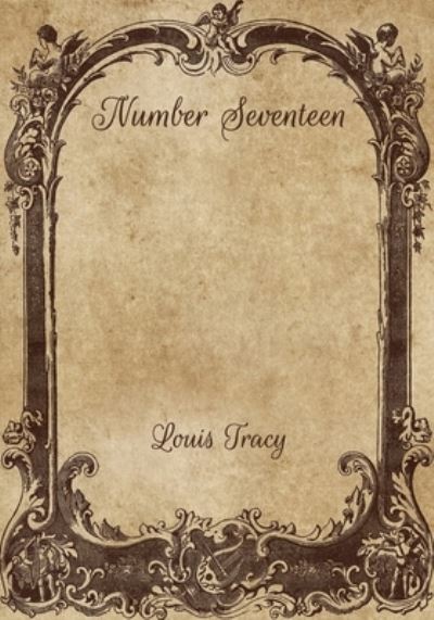 Cover for Louis Tracy · Number Seventeen (Paperback Book) (2021)