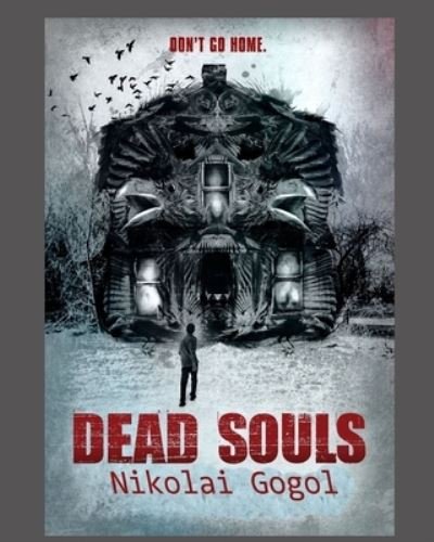 Dead Souls - Nikolai Gogol - Bøker - Independently Published - 9798721081057 - 12. mars 2021