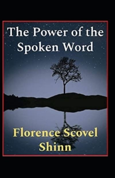 The Power of the Spoken Word - Florence Scovel Shinn - Books - Independently Published - 9798731486057 - April 1, 2021