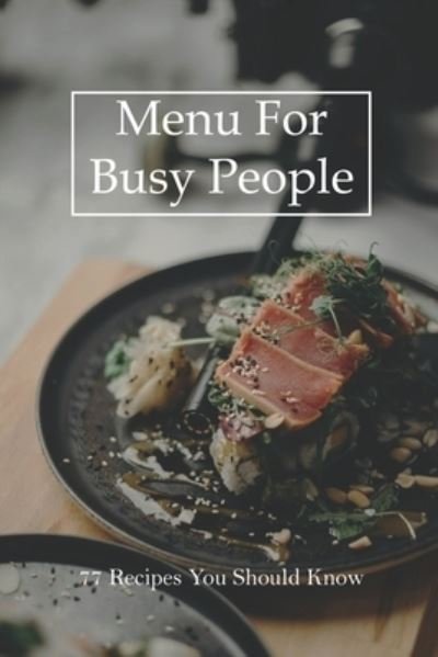 Cover for Ha Costilow · Menu For Busy People (Pocketbok) (2021)