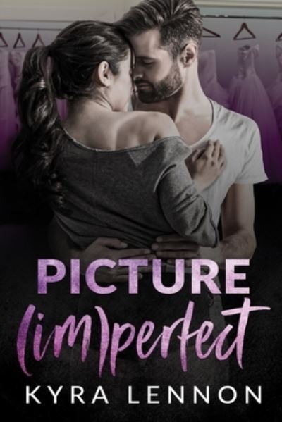 Cover for Kyra Lennon · Picture (Im)Perfect (Paperback Book) (2021)