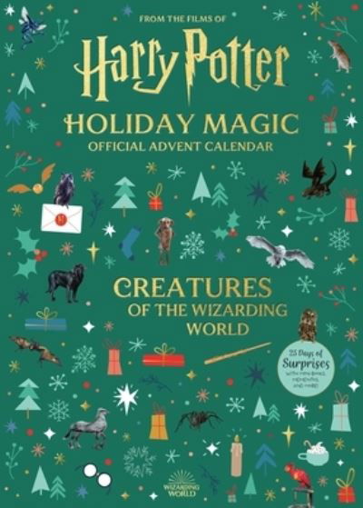 Harry Potter Holiday Magic: Official Advent Calendar: Creatures of the Wizarding World - Harry Potter - Insight Editions - Produtos - Insight Editions - 9798886632057 - 12 de setembro de 2023