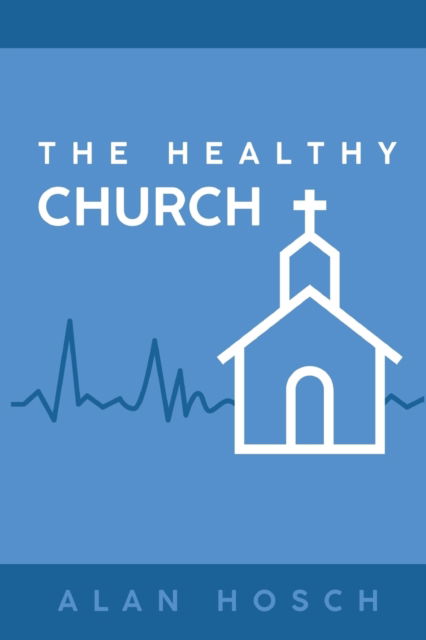 Cover for Alan Hosch · The Healthy Church (Paperback Book) (2022)