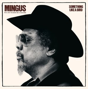 Cover for Charles Mingus · Something Like a Bird (CD) [Japanese edition] (2015)