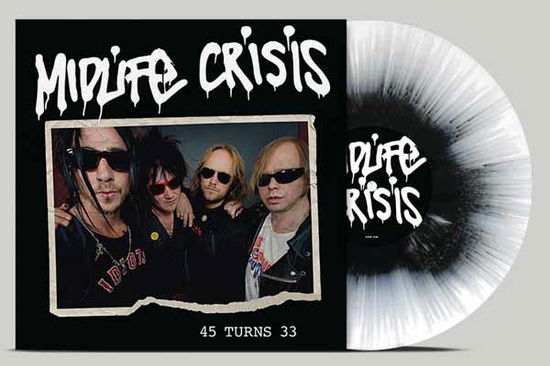 Cover for Midlife Crisis · 45 Turns 33 (Splatter Black / White Vinyl) (LP) (2025)