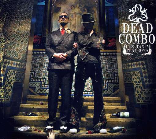 Lusitania Playboys - Dead Combo - Muzyka - UNIVERSAL - 0602517671058 - 22 listopada 2011