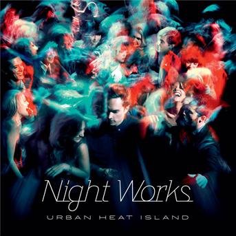 Night Works · Urban Heat Island (CD) [Digipak] (2013)