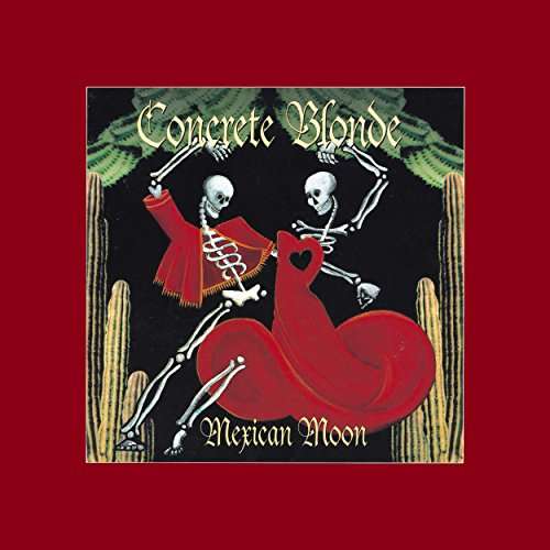 Mexican Moon - Concrete Blonde - Music - CAPITOL / EMI - 0602557747058 - September 29, 2017