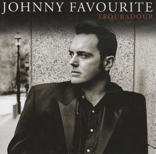 Troubadour - Johnny Favourite - Music - ROCK - 0663431000058 - June 30, 1990