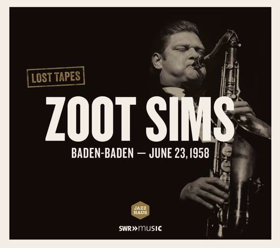 Live Recording Baden-Baden 1958 - Zoot Sims - Musiikki - SWR JAZZHAUS - 0730099041058 - tiistai 26. tammikuuta 2016