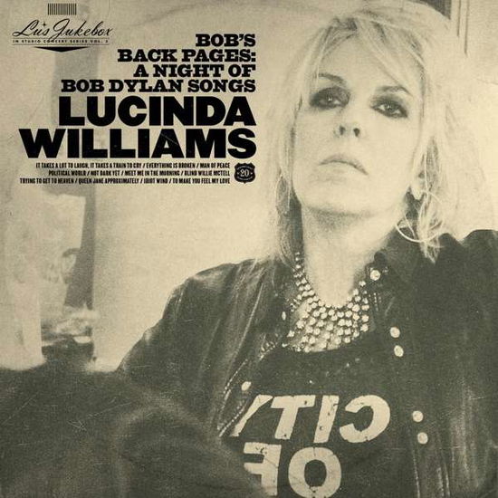 Lu's Jukebox Vol. 3: Bob's Back Pages: a Night of Bob Dylan Songs - Lucinda Williams - Music - POP - 0787790337058 - October 15, 2021