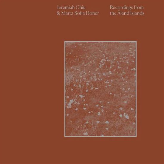 Cover for Chiu,jeremiah &amp; Marta Sofia Ho · Recordings from the Aland Isla (CD) (2022)