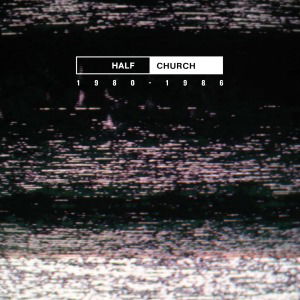 Cover for Half Church (CD) (2012)