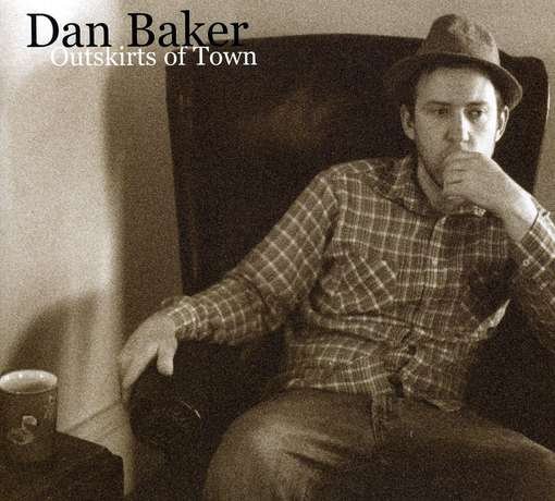 Cover for Dan Baker · Outskirts of Town (CD) (2008)