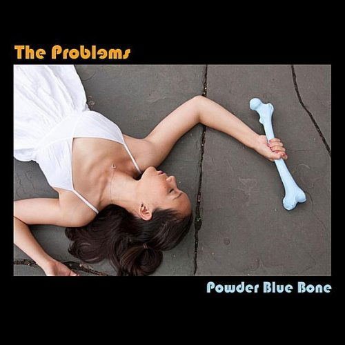 Powder Blue Bone - Problems - Muziek - The Problems - 0884501348058 - 29 juni 2010