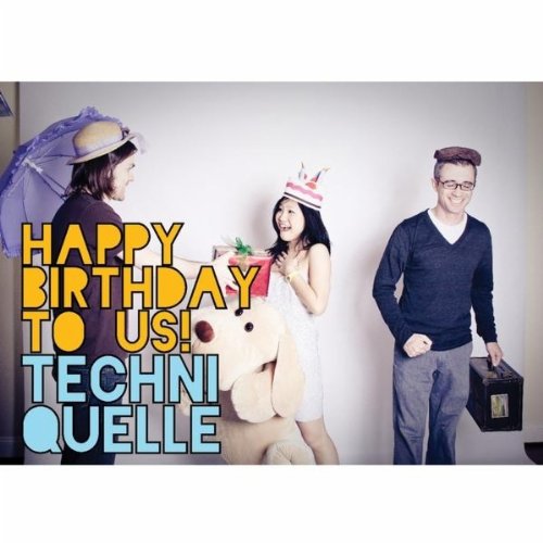 Cover for Techniquelle · Happy Birthday to Us! (CD) (2010)