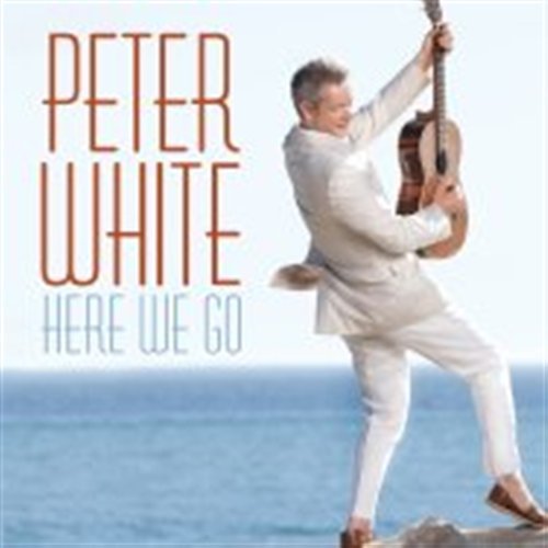 Cover for Peter White · Here We Go (CD) (2012)