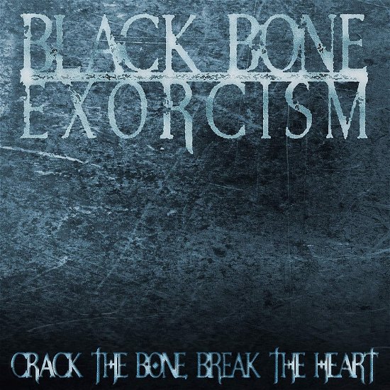 Cover for Black Bone Exorcism · Crack The Bone, Break The Heart (LP) [Coloured edition] (2017)