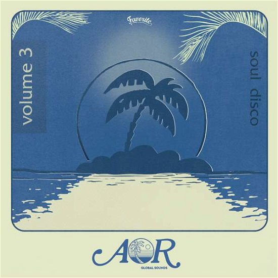 Aor Global Sounds 1976-1985 Vol 3 - Charles Maurice - Musik - FAVORITE - 3760179354058 - 2. Juni 2017