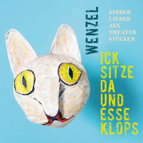 Ick Sitze Da Und Esse Klops - Wenzel - Musiikki - MATROSENBLAU - 4015698015058 - perjantai 8. joulukuuta 2017