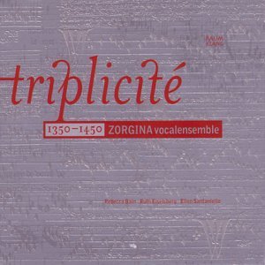 Triplicite 1350-1450 - Zorgina Vocalensemble - Musikk - RAUMKLANG - 4018767099058 - 17. august 2000