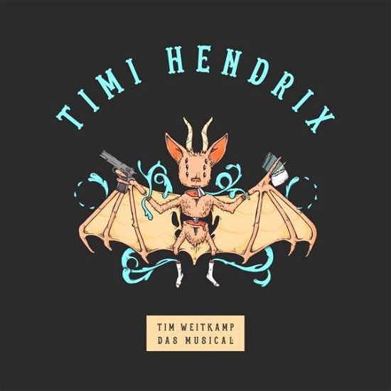 Cover for Timi Hendrix · Tim Weitkamp Das Musical (CD) (2018)
