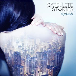 Cover for Satellite Stories · Vagabonds (CD) (2015)