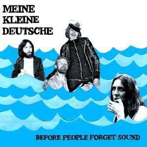 Cover for Meine Kleine Deutsche · Before People Forget Sound (CD) (2009)