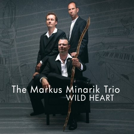 Markus Trio Minarik · Wild Heart (CD) (2009)