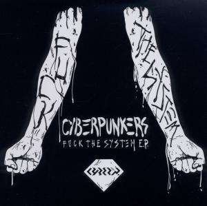 Cyberpunkers · Fuck The System (CD) (2016)