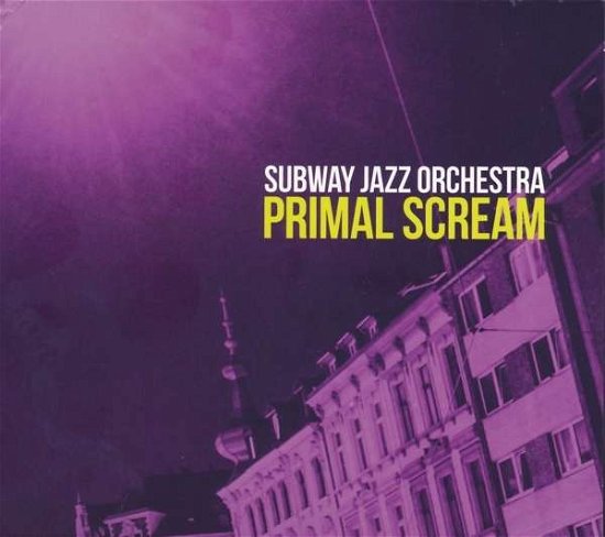 Primal Scream - Subway Jazz Orchestra - Music - FLOAT MUSIC - 4260427420058 - August 17, 2018
