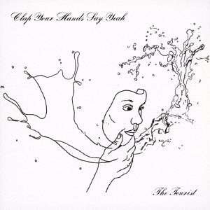 Cover for Clap Your Hands Say Yeah · The Tourist (CD) [Japan Import edition] (2017)