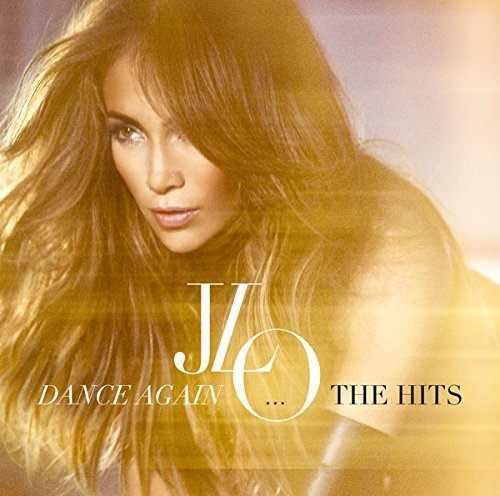 Cover for Jennifer Lopez · Dance Again...The Hits (CD) (2015)