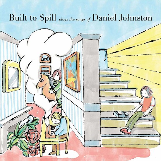 Cover for Built To Spill · Plays The Songs Of Daniel Johnston (CD) [Japan Import edition] (2020)