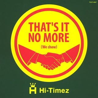 Cover for Hi-timez · Thats It, No More (CD) (2006)