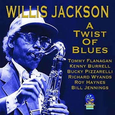 A Twist of Blues - Willis Jackson - Musik - CADIZ - SOUNDS OF YESTER YEAR - 5019317023058 - 2. september 2022