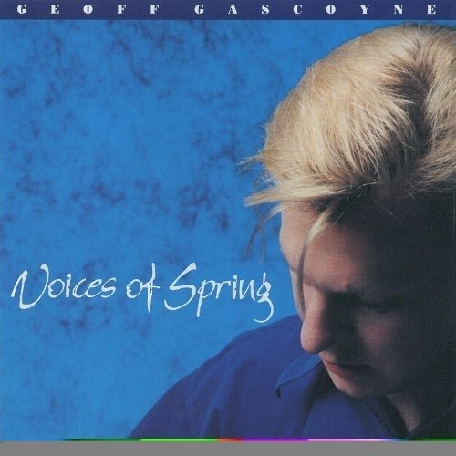 Cover for Geoff Gascoyne · Voices Of Spring (CD) (1996)