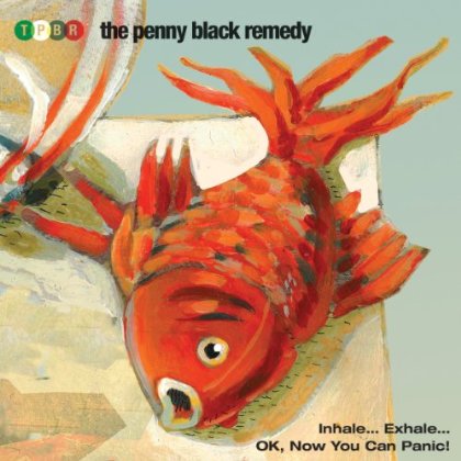 Cover for Penny Black Remedy · Inhale Exhale Ok Now You Can Panic (CD) (2013)