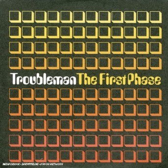 Cover for Troubleman · First Phase (CD) (2005)